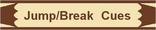 Click here to view Jump/Break Cues